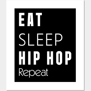 Eat // Sleep // Hip hop //Repeat Posters and Art